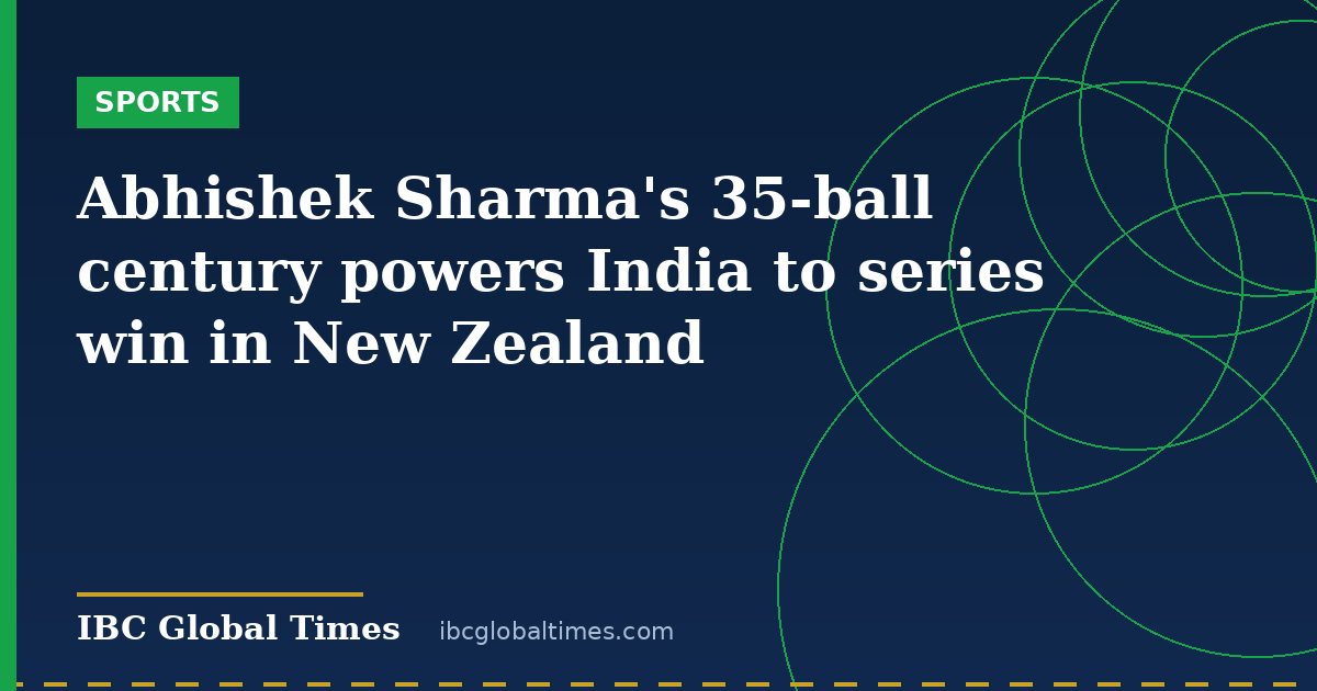 Abhishek Sharma's 35-ball century powers India to series win in New Zealand