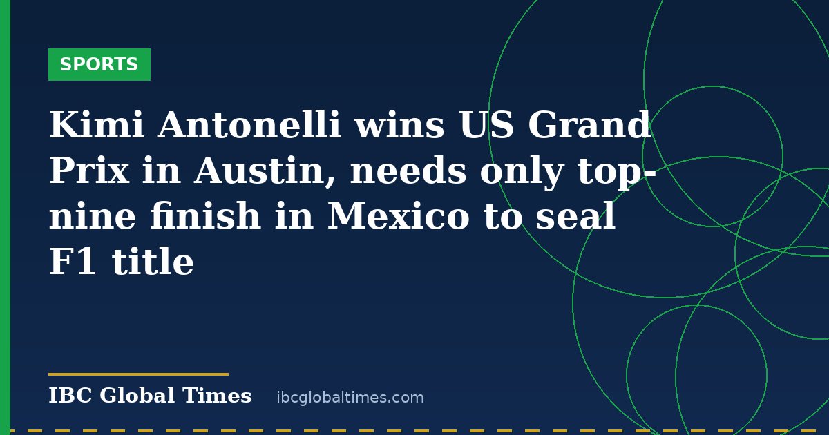 Kimi Antonelli wins US Grand Prix in Austin, needs only top-nine finish in Mexico to seal F1 title