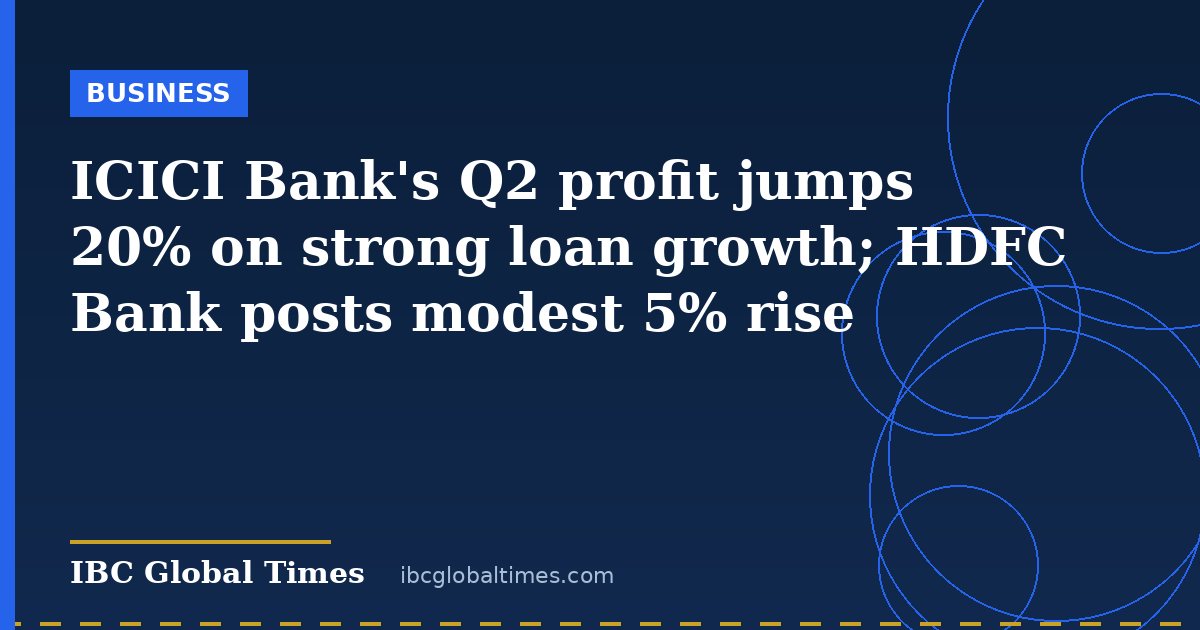 ICICI Bank's Q2 profit jumps 20% on strong loan growth; HDFC Bank posts modest 5% rise