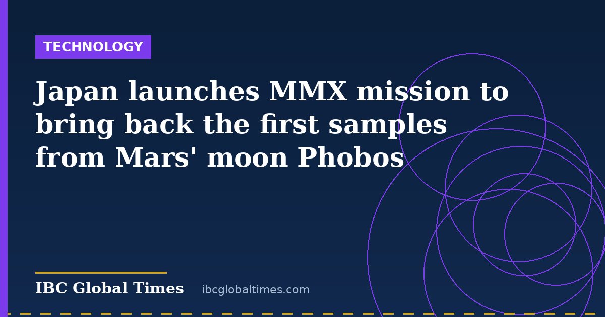 Japan launches MMX mission to bring back the first samples from Mars' moon Phobos