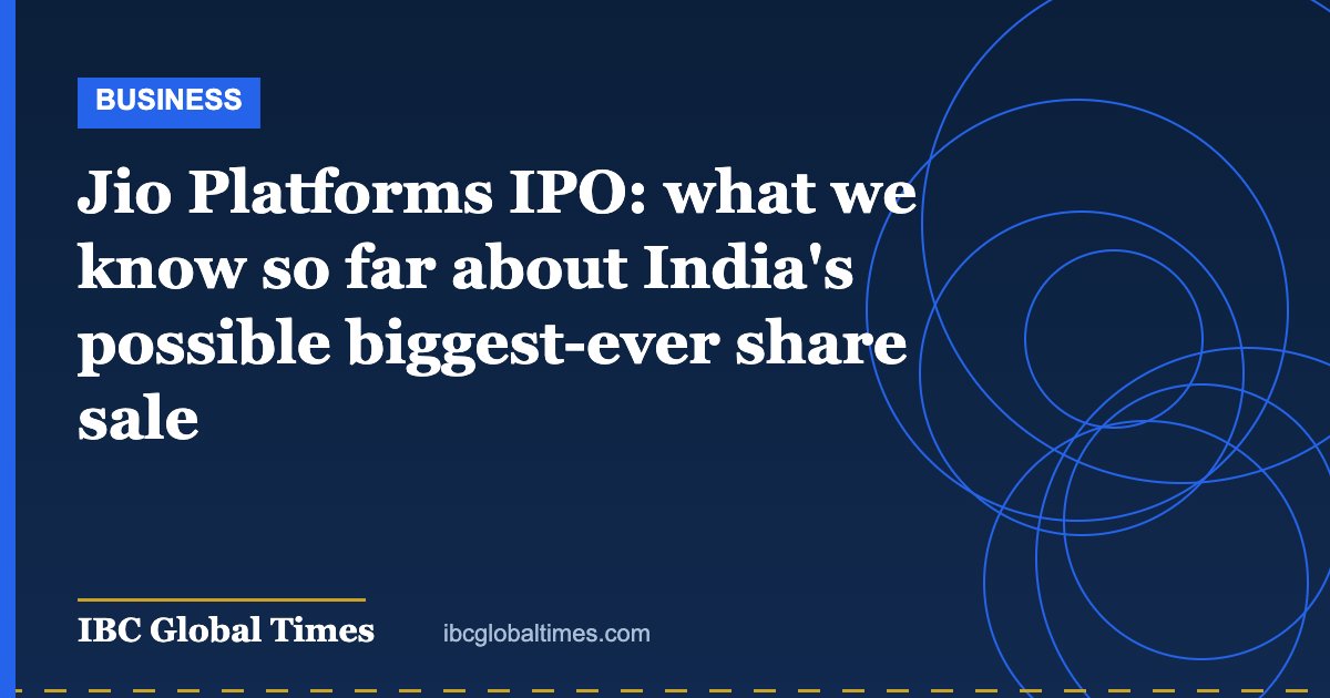 Jio Platforms IPO: what we know so far about India's possible biggest-ever share sale