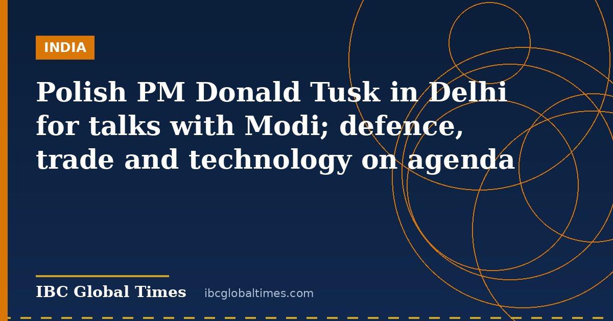 Polish PM Donald Tusk in Delhi for talks with Modi; defence, trade and technology on agenda
