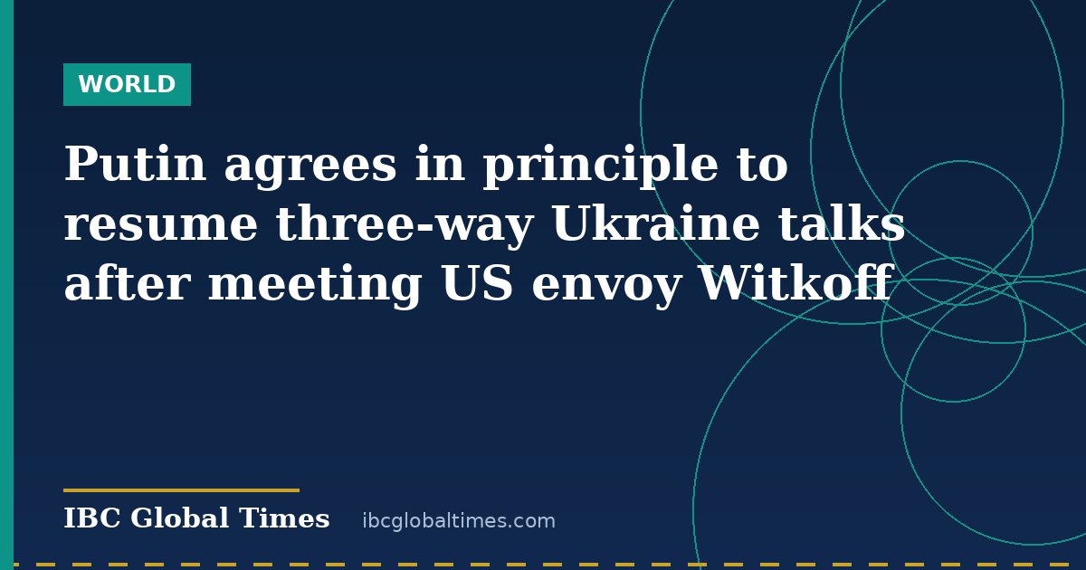 Putin agrees in principle to resume three-way Ukraine talks after meeting US envoy Witkoff