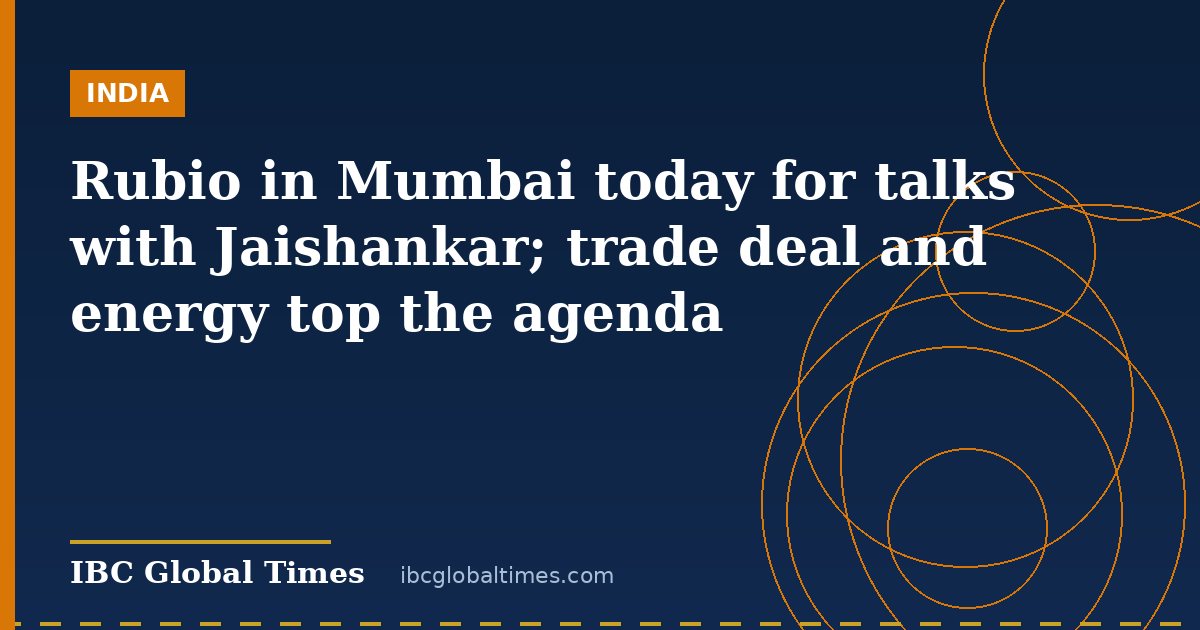 Rubio in Mumbai today for talks with Jaishankar; trade deal and energy top the agenda