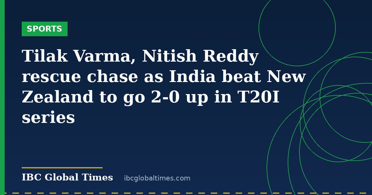 Tilak Varma, Nitish Reddy rescue chase as India beat New Zealand to go 2-0 up in T20I series