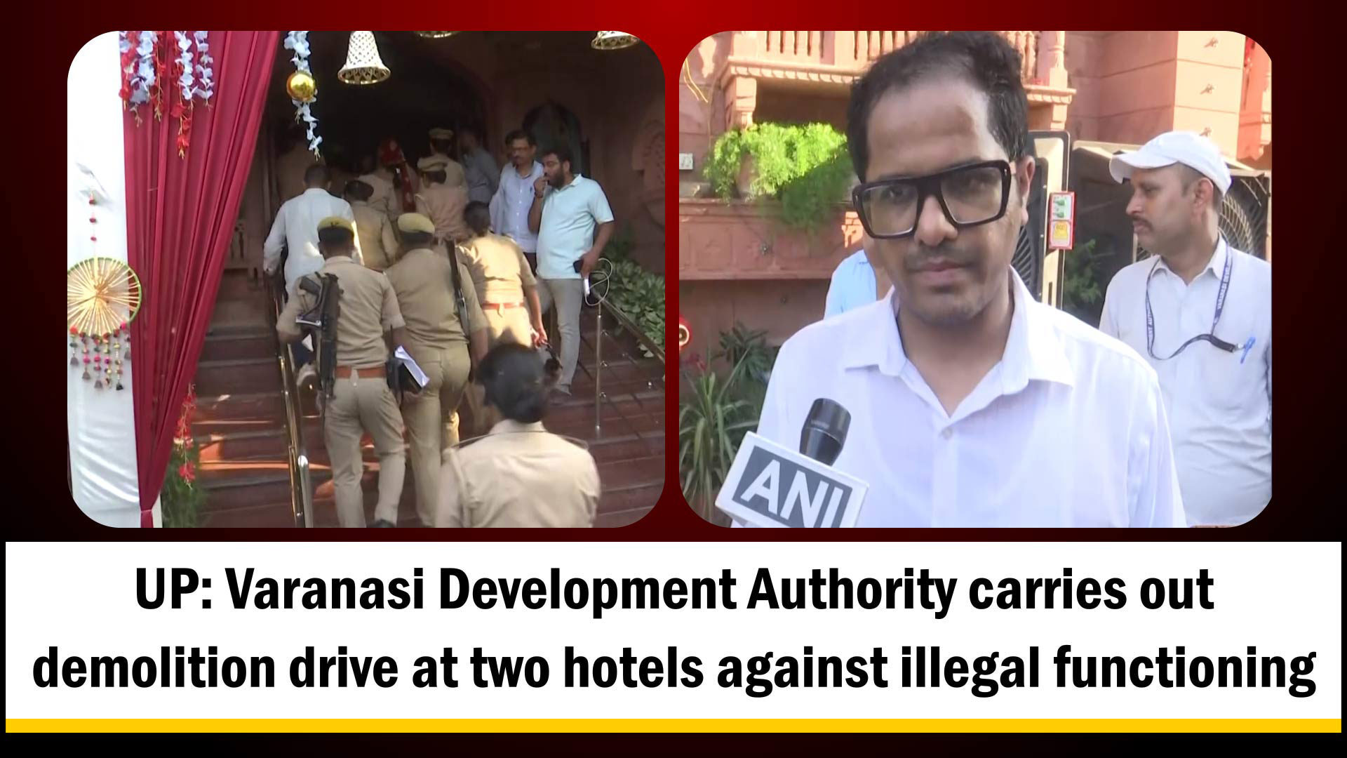 Two illegally constructed luxurious hotels belonging to same owner demolished in Varanasi